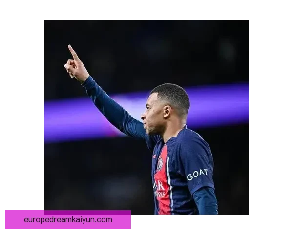 姆巴佩持续受到弗洛伦蒂诺重视，未来发展备受关注